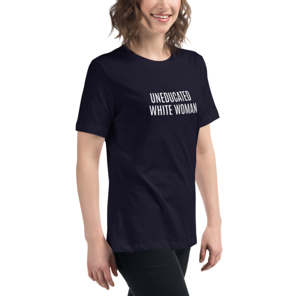 The "Uneducated White Woman" Relaxed T-Shirt - (in Black) - Image 5